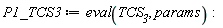 P1_TCS3 := eval(TCS__3, params)