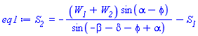 `S__2 ` = -(W__1+W__2)*sin(alpha-phi)/sin(-beta-delta-phi+alpha)-S__1