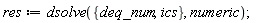res := dsolve({deq_num, ics}, numeric)