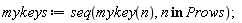 mykeys := seq(mykey(n), `in`(n, Prows))