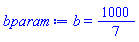 b = 1000/7