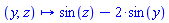 proc (y, z) options operator, arrow; sin(z)-2*sin(y) end proc