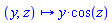 proc (y, z) options operator, arrow; y*cos(z) end proc