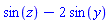 sin(z)-2*sin(y)