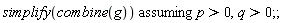 `assuming`([simplify(combine(g))], [p > 0, q > 0])
