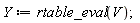 Y := rtable_eval(V)