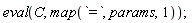eval(C, map(`=`, params, 1))