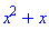 x^2+x