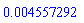 0.4557292e-2