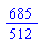 685/512