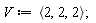 V := `<,>`(2, 2, 2)