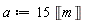 a := 15*Unit('m')