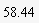 58.44