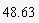 48.63