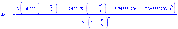 -(3/20)*(-6.003*(1+(1/2)*x^2)^3+15.400672*(1+(1/2)*x^2)^2-8.745236204-7.393580208*x^2)/(1+(1/2)*x^2)^4
