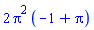 2*Pi^2*(-1+Pi)
