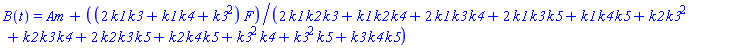 B(t) = Am+(2*k1*k3+k1*k4+k3^2)*F/(2*k1*k2*k3+k1*k2*k4+2*k1*k3*k4+2*k1*k3*k5+k1*k4*k5+k2*k3^2+k2*k3*k4+2*k2*k3*k5+k2*k4*k5+k3^2*k4+k3^2*k5+k3*k4*k5)