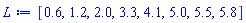 [.6, 1.2, 2.0, 3.3, 4.1, 5.0, 5.5, 5.8]