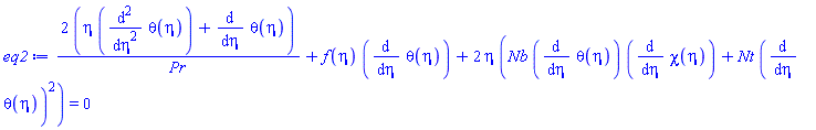 2*(eta*(diff(diff(theta(eta), eta), eta))+diff(theta(eta), eta))/Pr+f(eta)*(diff(theta(eta), eta))+2*eta*(Nb*(diff(theta(eta), eta))*(diff(chi(eta), eta))+Nt*(diff(theta(eta), eta))^2) = 0