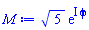 5^(1/2)*exp(I*phi)