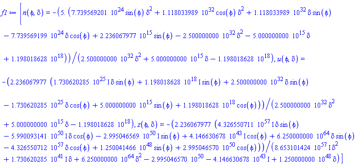 [n(phi, delta) = -5.*(0.7739569201e25*sin(phi)*delta^2+0.1118033989e33*cos(phi)*delta^2+0.1118033989e33*delta*sin(phi)-0.7739569199e25*delta*cos(phi)+0.2236067977e16*sin(phi)-0.2500000000e33*delta^2-0.5000000000e16*delta+0.1198018628e19)/(0.2500000000e33*delta^2+0.5000000000e16*delta-0.1198018628e19), u(phi, delta) = -2.236067977*((0.1730620285e26*I)*delta*sin(phi)+(0.1198018628e19*I)*sin(phi)+0.2500000000e33*delta*sin(phi)-0.1730620285e26*delta*cos(phi)+0.5000000000e16*sin(phi)+0.1198018628e19*cos(phi))/(0.2500000000e33*delta^2+0.5000000000e16*delta-0.1198018628e19), z(phi, delta) = -2.236067977*((0.4326550711e58*I)*delta*sin(phi)-(0.5990093141e51*I)*delta*cos(phi)-(0.2995046569e51*I)*sin(phi)+(0.4146630678e44*I)*cos(phi)+0.6250000000e65*delta*sin(phi)-0.4326550712e58*delta*cos(phi)+0.1250041466e49*sin(phi)+0.2995046570e51*cos(phi))/((0.8653101424e58*I)*delta^2+(0.1730620285e42*I)*delta+0.6250000000e65*delta^2+(-0.2995046570e51-0.4146630678e44*I)+0.1250000000e49*delta)]