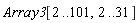 Array3[2 .. 101, 2 .. 31]