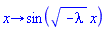 proc (x) options operator, arrow; sin((-lambda)^(1/2)*x) end proc