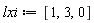 lxi := [1, 3, 0]
