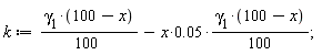 k := (1/100)*`&gamma;__1`*(100-x)-0.5e-1*x*((1/100)*`&gamma;__1`*(100-x))