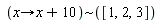 `~`[proc (x) options operator, arrow; x+10 end proc]([1, 2, 3])