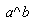 a^b