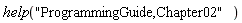 help("ProgrammingGuide,Chapter02")