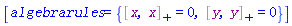 [algebrarules = {%AntiCommutator(x, x) = 0, %AntiCommutator(y, y) = 0}]