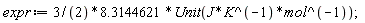 expr := (3/2*8.3144621)*Unit(J/(K*mol))