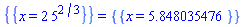 {{x = 2*5^(2/3)}} = {{x = 5.848035476}}