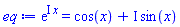 exp(I*x) = cos(x)+I*sin(x)