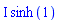 I*sinh(1)