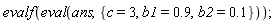 evalf(eval(ans, {b1 = .9, b2 = .1, c = 3}));