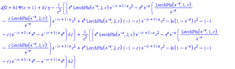 b1*Psi(c+1)+b1*gamma-(exp(a)*LerchPhi(exp(-a), 2, c)*exp(-(c+1)*a)*c^2-exp(a)*exp(-a)*(LerchPhi(exp(-a), 1, c)/exp(-a)-c*LerchPhi(exp(-a), 2, c)/exp(-a))*exp(-(c+1)*a)*c^2+exp(a)*LerchPhi(exp(-a), 2, c)*(-1-c)*exp(-(c+1)*a)*c^2-ln(1-exp(-a))*c^2-(-1-c)*exp(-(c+1)*a)*exp(a)-exp(-(c+1)*a)*exp(a))*b1/c^2+(exp(a)*LerchPhi(exp(-a), 2, c)*exp(-(c+1)*a)*c^2-exp(a)*exp(-a)*(LerchPhi(exp(-a), 1, c)/exp(-a)-c*LerchPhi(exp(-a), 2, c)/exp(-a))*exp(-(c+1)*a)*c^2+exp(a)*LerchPhi(exp(-a), 2, c)*(-1-c)*exp(-(c+1)*a)*c^2-ln(1-exp(-a))*c^2-(-1-c)*exp(-(c+1)*a)*exp(a)-exp(-(c+1)*a)*exp(a))*b2/c^2