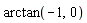arctan(-1, 0)