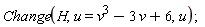 Change(H, u = v^3-3*v+6, u)