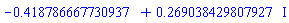 -.418786667730937+.269038429807927*I