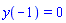 y(-1) = 0