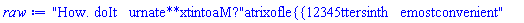 "How. doIt   urnate**xtintoaM?"atrixofle{{12345ttersinth   emostconvenient"