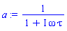 1/(1+I*omega*tau)