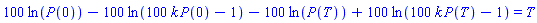 100*ln(P(0))-100*ln(100*k*P(0)-1)-100*ln(P(T))+100*ln(100*k*P(T)-1) = T
