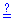 `#mover(mo("="),mo("?"));`