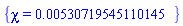 {chi = 0.530719545110145e-2}