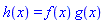 h(x) = f(x)*g(x)