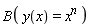 B(y(x) = x^n)